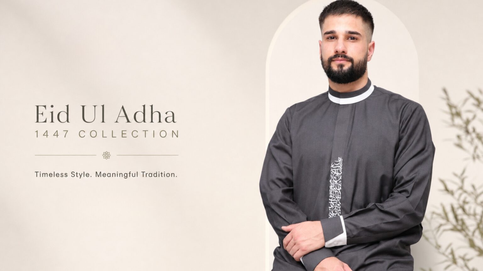 Man in a grey traditional thobe stands beside a beige banner that reads 'Eid Ul Adha 1447 Collection' with the tagline 'Timeless Style. Meaningful Tradition.'